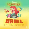 Disney İlk Öykülerim - Ariel Okyanusu Keşfediyor