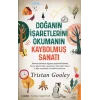 Doğanın İşaretlerini Okumanın Kaybolmuş Sanatı