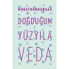 Doğduğum Yüzyıla Veda