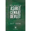 Doğu Anadoluda Aşiret - Cemaat - Devlet