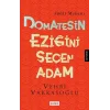 Domatesin Eziğini Seçen Adam