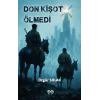 Don Kişot Ölmedi