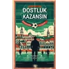 Dostluk Kazansın