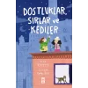 Dostluklar Sırlar ve Kediler