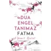 Dua Engel Tanımaz - Fatma