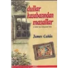 Dullar Kasabasından Masallar ve Erkekler Diyarı Tarihçesinden Notlar