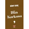 Dün Korkusu