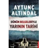 Dünün Belgeleriyle Yarının Tarihi