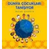 Dünya Çocukları Tanışıyor
