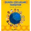 Dünya Çocukları Tanışıyor