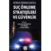 Dünya Örnekleri ile Suç Önleme Stratejileri ve Güvenlik