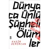 Dünyaca Ünlü Şüpheli Ölümler