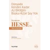 Dünyada Kendim Kadar Az Bildiğim Başka Hiçbir Şey Yok - Hermann  Hesseden Hayat  Dersleri