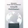 Dünyadan Farklı Ülke Örnekleriyle Gençlik Politikaları