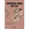 Dünyadan Sonra Bir Yer