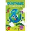 Dünyamız – Eğlenceli Etkinlikler