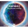 Dünyamız - Oluşumundan Canlılığa