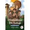Dünyamızın İlk Şafağı / Çatalhöyük Öyküleri 1