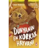Dünyanın En Korkak Hayvanı