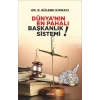 Dünyanın En Pahalı Başkanlık Sistemi