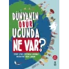Dünyanın Öbür Ucunda Ne Var?