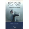 Dünyanın Sonu Değil Ruh Sağlığını Korumak
