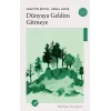 Dünyaya Geldim Gitmeye