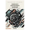 Dünyayı Değiştiren Makine