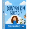 Dünyayı Kim Boyadı?