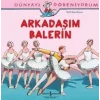Dünyayı Öğreniyorum - Arkadaşım Balerin