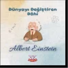 Dünyayın Değiştiren Dahi - Albert Einstein