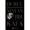 Durulmayan Bir Kafa