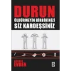 Durun Öldürmeyin Birbirinizi Siz Kardeşsiniz