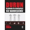 Durun Öldürmeyin Birbirinizi Siz Kardeşsiniz