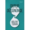 Durup Düşününce
