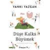 Düşe Kalka Büyümek
