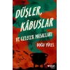 Düşler, Kabuslar Ve Gelecek Masallar