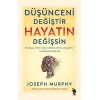 Düşünceni Değiştir Hayatın Değişsin