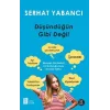 Düşündüğün Gibi Değil