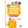 Düşünme Becerilerini Geliştirme Etkinlikleri 1- Görsel ve İşitsel Algı