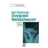 Duygusal Manipülasyon: İkili İlişkilerde: Narsist Bir Partnerle Yüzleşmek