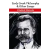 Early Greek Philosophy and Other Essays