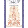 Efsane Dolu Anadolu