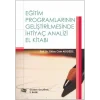 Eğitim Programlarının Geliştirilmesinde İhtiyaç Analizi El Kitabı