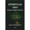 Eğitimin İflası ve Umut - Türkiyenin Eğitimin Serüveni