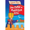 Eğlenceli Tarih - Dahi Fatihin Muhteşem Fethi