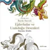 Ejderhalar ve Uzakdoğu Desenleri Boyama Kitabı
