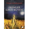 Ekinler Gece Büyür