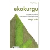 Ekokurgu - Ekolojik Sorunların Çözüm Yolu Olarak Edebiyat