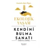 Ekolojik Yaşam ve Kendini Bulma Sanatı
